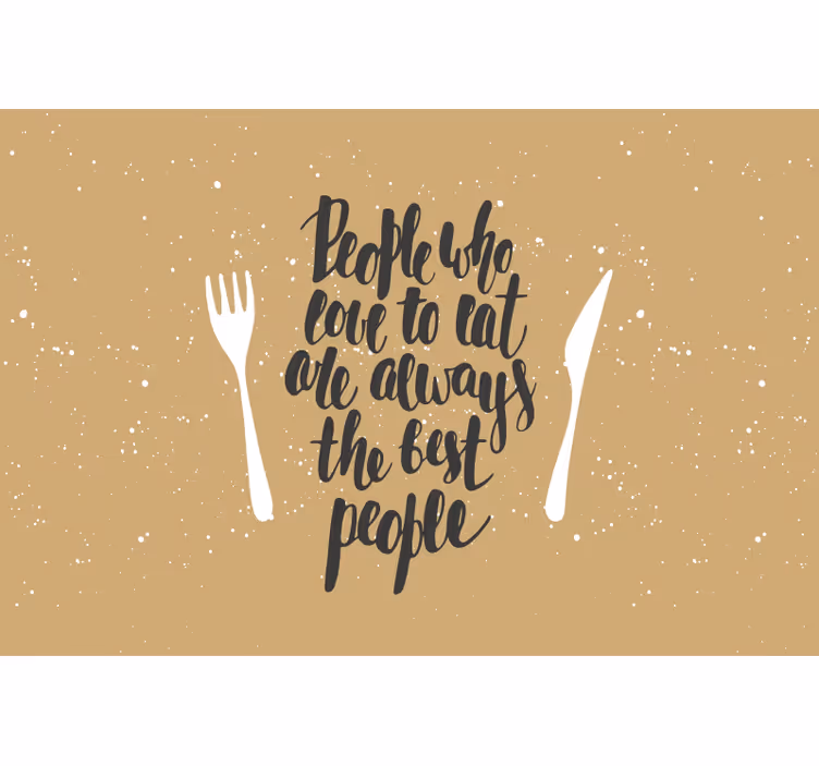 Rollo fenster beige menschen die gerne essen sind die besten - TenStickers