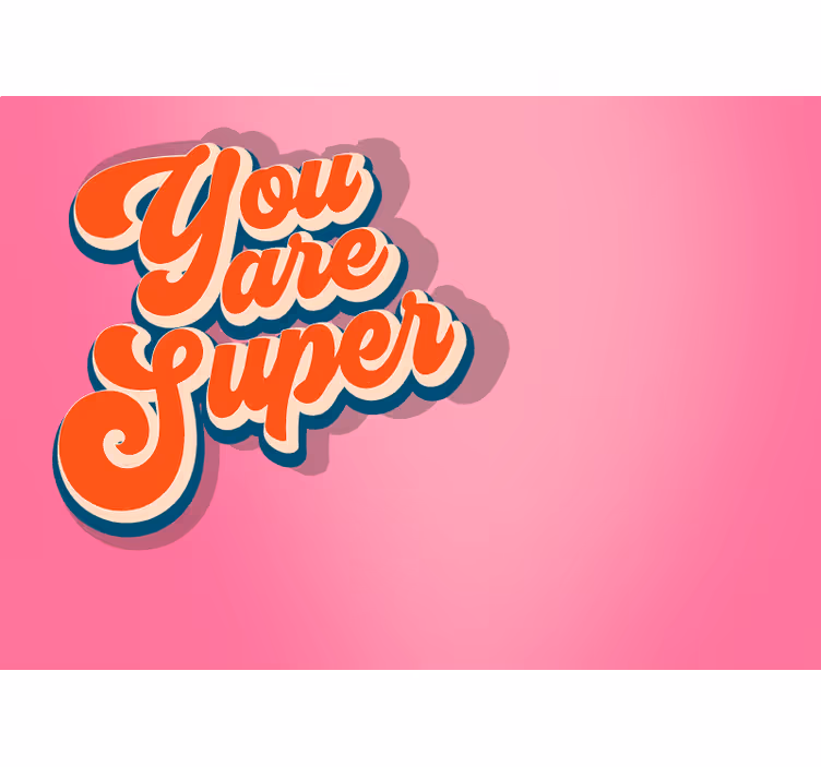 Fototapete Spruch du bist super - TenStickers