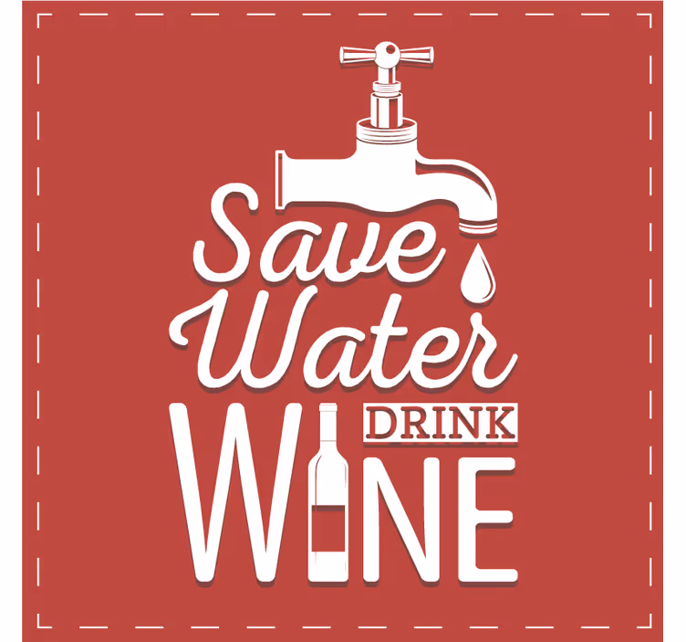 Untersetzer Zitat Wasser sparen wein trinken - TenStickers