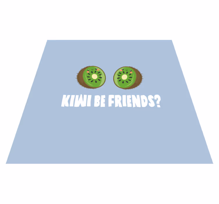 Vinyl teppich text lustiger spruch mit kiwis - TenStickers