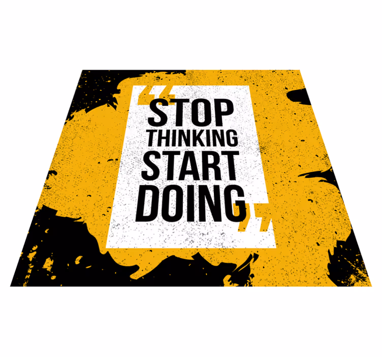 Vinyl Teppich Stop Thinking Start Doing - TenStickers