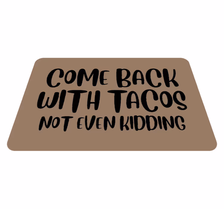 Vinyl Teppich Text komm zurück tacos - TenStickers