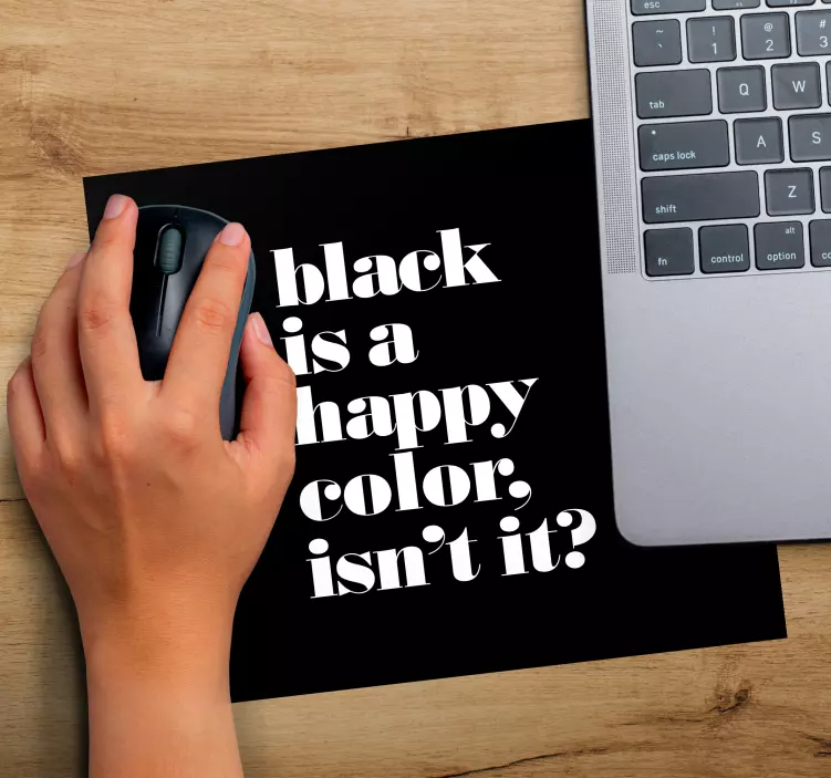 Mousepad Spruch Schwarz ist eine fröhliche farbe - TenStickers