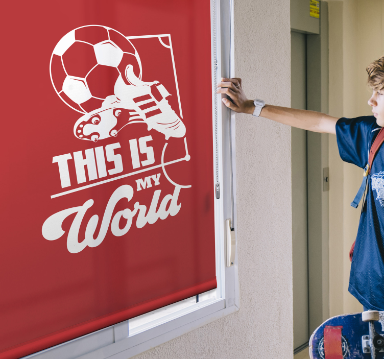 Das ist meine Welt fußball Rollo - TenStickers