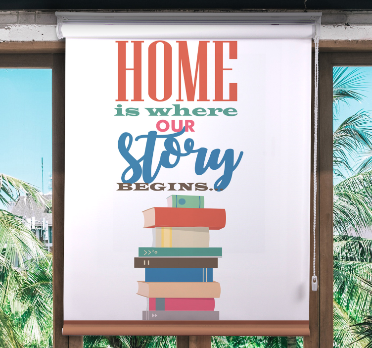 Rollo Fenster Spruch homestory beginnt hier - TenStickers