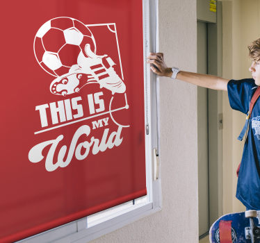Das ist meine Welt fußball Rollo - TenStickers