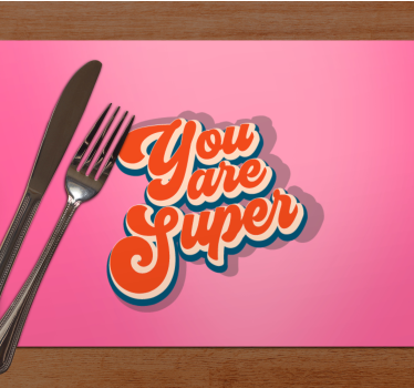 Platzset Spruch Du bist super zitatdesign - TenStickers