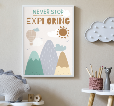 Poster Kinderzimmer höre nie auf zu erkunden - TenStickers