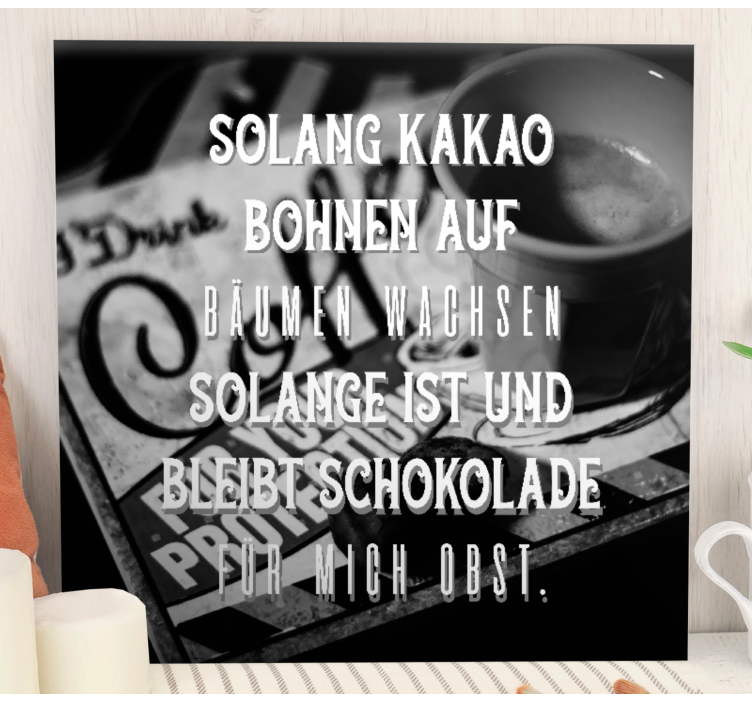 Wandbilder Sprüche Kaffee schokolade - TenStickers