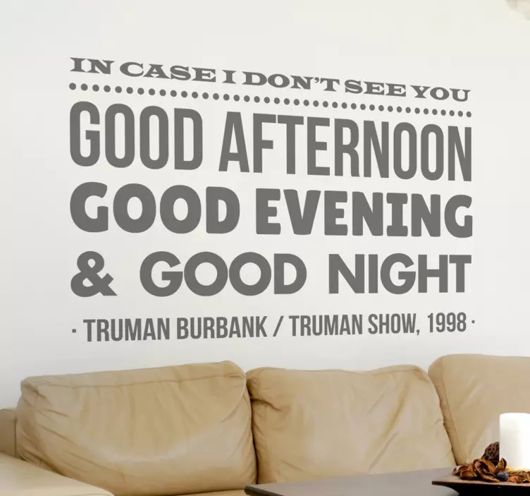 The Truman Show Zitat Sticker - TenStickers
