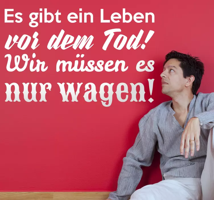 Leben vor dem Tod Wandtattoo Spruch - TenStickers