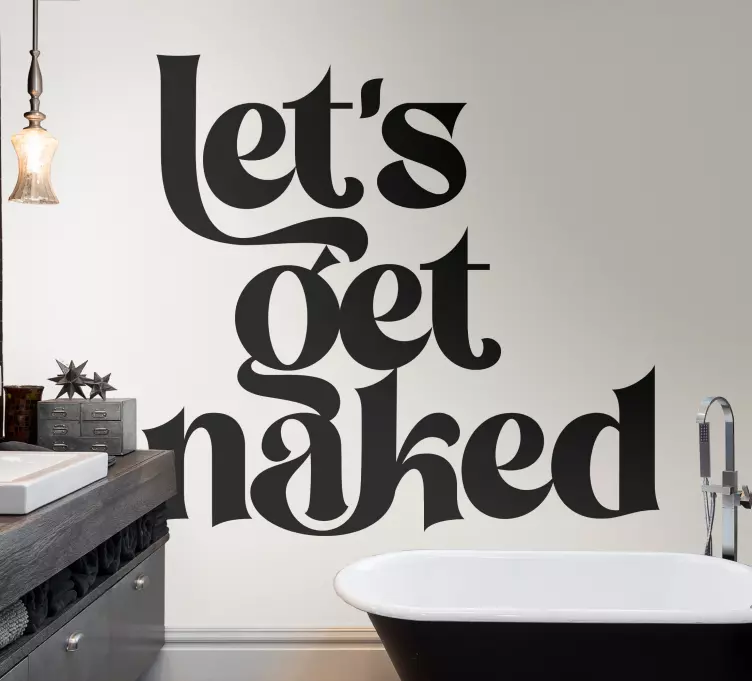 Wandtattoo Badezimmer eleganter text mach dich nackt - TenStickers