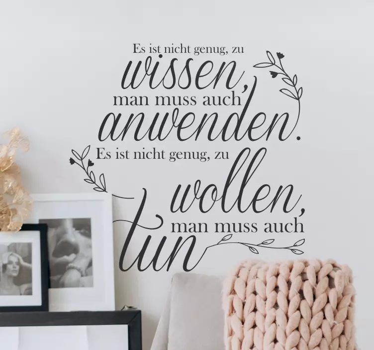 Wandtattoo Zitat Es ist nicht genug zu wissen - TenStickers