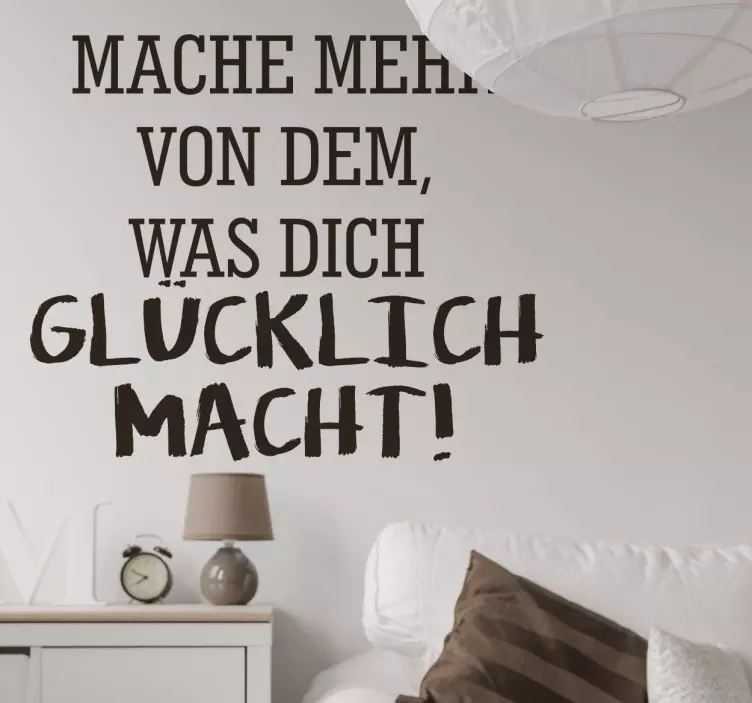 Was dich glücklich macht Wandtattoo - TenStickers