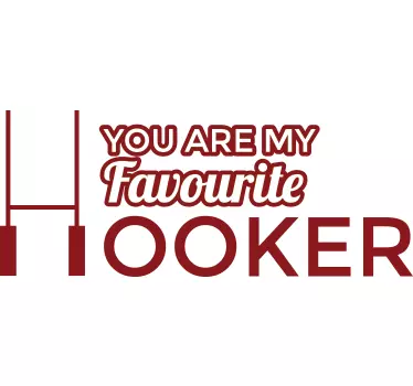 Wandtattoo you are my favourite hooker - TenStickers
