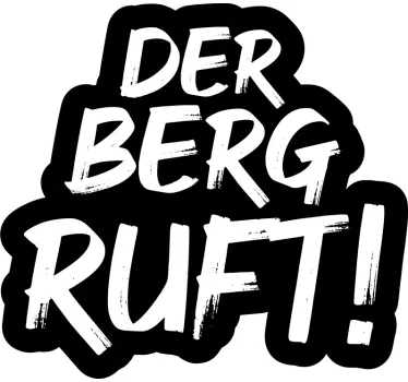 Wandaufkleber Der Berg ruft Text - TenStickers