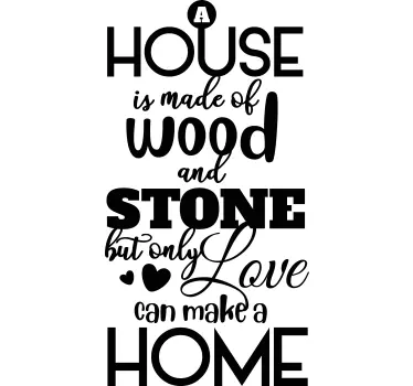 Spruch für Zuhause Nur liebe macht ein Zuhause - TenStickers