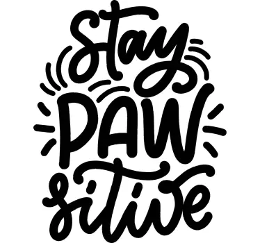 Wandspruch bleib positiv mit pfotenweisheit - TenStickers