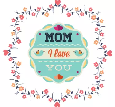 Mom I love you Aufkleber - TenStickers