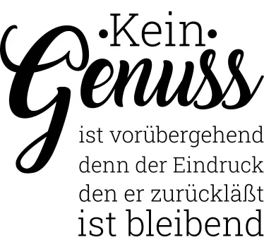 Sticker Zitat Kein Genuss ist vorübergehend - TenStickers