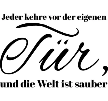 Sticker Zitat Jeder kehre vor der eigenen Tür - TenStickers