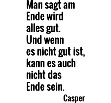 Am Ende wird alles gut Wandtattoo Sprüche - TenStickers
