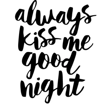always kiss me Text Sticker - TenStickers