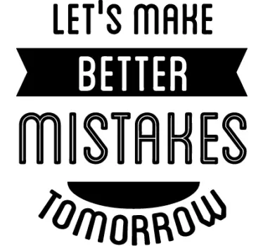 Better Mistakes Sticker - TenStickers