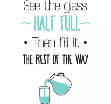 Glass half full Aufkleber - TenStickers