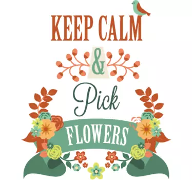 Keep calm pick flowers Aufkleber - TenStickers