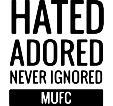 Manchester United Hated, Adored Wandtattoo - TenStickers