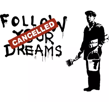 Wandtattoo Wohnzimmer Banksy follow your dreams - TenStickers
