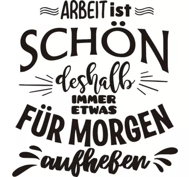 Aufkleber Firma Motivationsspruch Arbeit - TenStickers