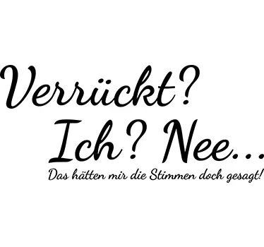 Verrückt? Wandtattoo - TenStickers
