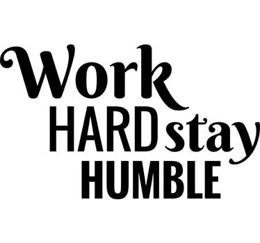 Wandsticker Work Hard Stay Humble - TenStickers