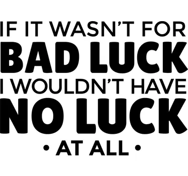 Wandtattoo bad luck - TenStickers