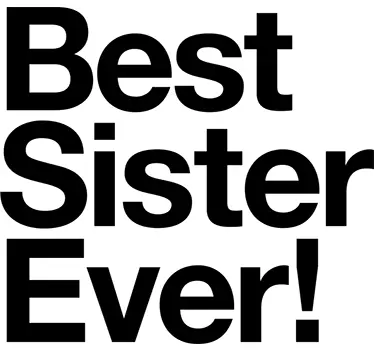 Wandtattoo Best Sister Ever - TenStickers