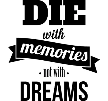 Wandtattoo Die with Memories - TenStickers