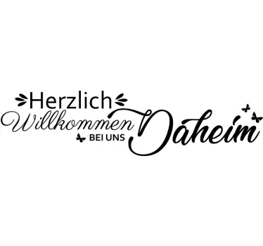 Wandtattoo Herzlich Willkommen bei uns Daheim - TenStickers
