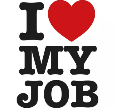 Wandtattoo I love my Job - TenStickers