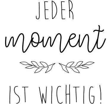 Jeder Moment ist Wichtig Wandtattoo Jugendzimmer - TenStickers