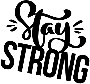 Text Aufkleber Stay Strong Motivation - TenStickers