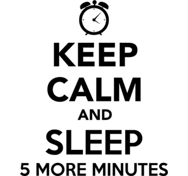 Wandtattoo Keep Calm sleep 5 more mins - TenStickers