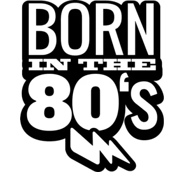 Wandtattoo sprichwort geboren in den 80ern - TenStickers