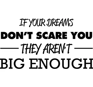 Wandtattoo your dreams dont scare you - TenStickers