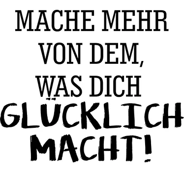 Was dich glücklich macht Wandtattoo - TenStickers