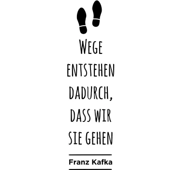 Wege entstehen Kafka Zitat Wandtattoo - TenStickers