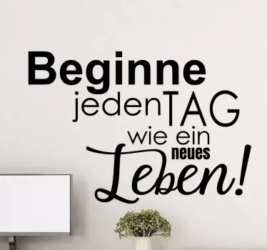 Beginnen sie jeden tag motivationsaufkleber - TenStickers