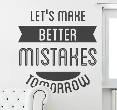 Better Mistakes Sticker - TenStickers