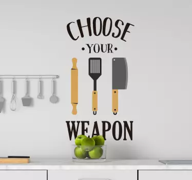 Choose Your Weapon Text Küchen Wandtattoo - TenStickers